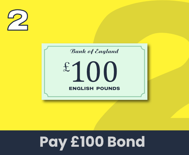 Pay £100 bond